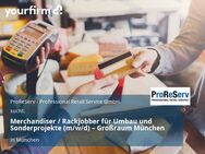 Merchandiser / Rackjobber für Umbau und Sonderprojekte (m/w/d) – Großraum München - München