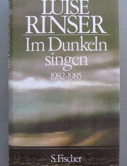 Luise Rinser: Im Dunkeln singen. 1982 bis 1985. - Münster