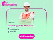 Staatlich geprüfter Bautechniker (m/w/d) oder Straßen-/Tiefbau Meister (m/w/d) - Reutlingen