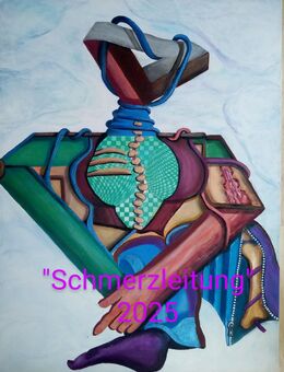 Surrealismus Dadaismus "Schmerz" 2025 - Papendorf (Landkreis Rostock)