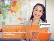 Pädagogische Fachkraft im Schichtdienst - München
