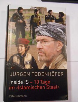 J.Todenhöfer 2015,"Inside IS" 10 Tage im islamischen Staat, Band mit 285 Seiten - Cottbus