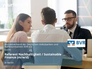 Referent Nachhaltigkeit / Sustainable Finance (m/w/d) - Berlin