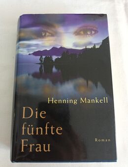 Die fünfte Frau Roman von Henning Mankell - Essen