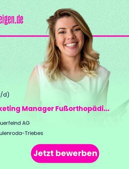 Marketing Manager Fußorthopädie (m/w/d) - Zeulenroda-Triebes