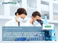 Customer Scientific & Technical Support Specialist im Bereich Life Science (w/m/d) am Standort Feldkirchen bei München - Feldkirchen (Regierungsbezirk Oberbayern)