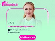 Product Manager Digital Print (m/w/d) - Weiherhammer