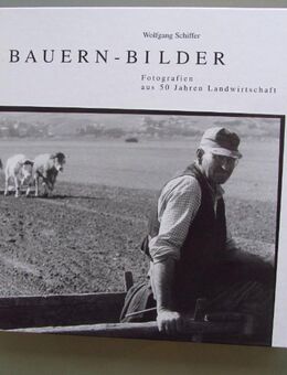 Schiffer: Bauern-Bilder - Fotografien aus 50 Jahren Landwirtschaft. - Münster