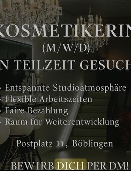 Kosmetikerin in Teilzeit gesucht ! - Böblingen