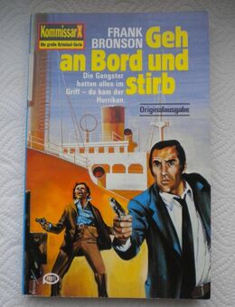 Kommissar X-Geh an Bord und stirb,Frank Bronson,Pabel Verlag,1987 - Linnich