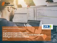 Digitalisierungsreferentin / Digitalisierungsreferent (m/w/d) Künstliche Intelligenz und Data Science - Köln