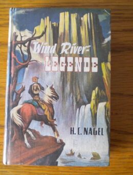 Wind River Legende,H.C. Nagel,Mülbüsch Verlag,Western - Linnich