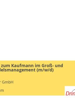 Ausbildung zum Kaufmann im Groß- und Außenhandelsmanagement (m/w/d) - Rosenheim