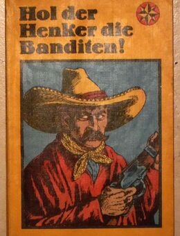 Kinderbuch „Hol der Henker die Banditen“, Der Kinderbuchverlag Berlin – DDR 1983 - Dresden