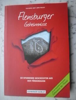 Flensburger Geheimnisse 50 spannende Geschichten aus der Förderegion Geheimnisse der Heimat Band 23 von Eva-Maria Bast und Jørn Precht, Buch NP 16,90 - Flensburg