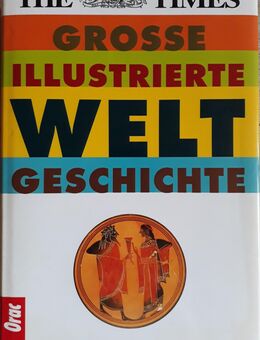 Grosse Illustrierte Welt Geschichte Orac Verlag The Times - Garbsen