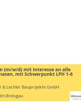 Architekt*in (m/w/d) mit Interesse an alle Leistungsphasen, mit Schwerpunkt LPH 1-6 - Freiburg (Breisgau)