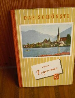Das Schönste vom Tegernsee Gebundene Ausgabe – 1954 von Josef Julius Schätz (Herausgeber) - Rosenheim