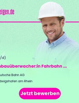 Fachbauüberwacher:in Fahrbahn / Oberbau - Neustadt (Weinstraße)