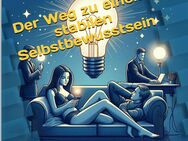 Selbstbewusst daten – Ratgeber für innere Stärke & authentisches Auftreten - Essen