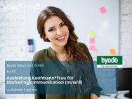 Ausbildung Kaufmann*frau für Marketingkommunikation (m/w/d) - Mühldorf (Inn)