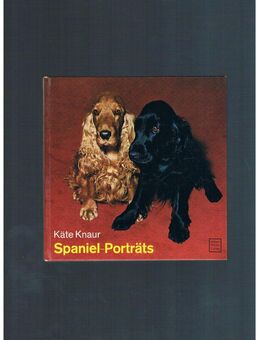 Spaniels-Portraits,Käte Knaur,Müller Verlag,1966 - Linnich