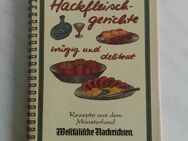 Kochbuch REZEPTE AUS DEM MÜNSTERLAND “Hackfleisch-Gerichte“ - Hagen (Stadt der FernUniversität) Dahl
