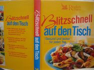 Biltzschnell auf den Tisch Gesund und lecker für jeden Tag - Friedrichsdorf