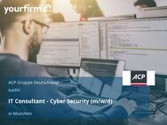 IT Consultant - Cyber Security (m/w/d) - München