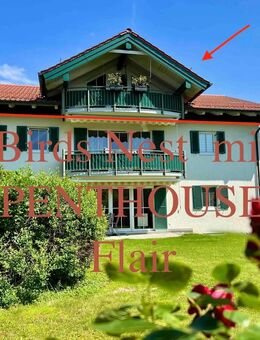 Kapitalanleger aufgepasst! Birds Nest - Penthouse Flair mit 3 Balkonen - Prien (Chiemsee)