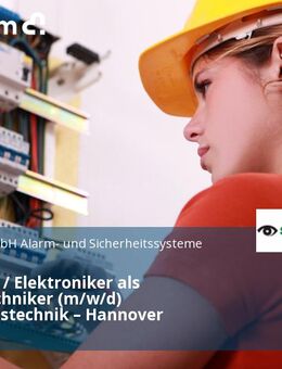 Elektriker / Elektroniker als Servicetechniker (m/w/d) Sicherheitstechnik – Hannover - Hannover