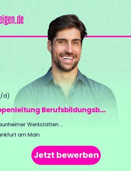 Gruppenleitung Berufsbildungsbereich (m/w/d) - Frankfurt (Main)