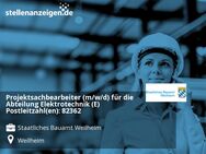 Projektsachbearbeiter (m/w/d) für die Abteilung Elektrotechnik (E) Postleitzahl(en): 82362 - Weilheim (Oberbayern)