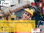 Product Manager (m/w/d) Mounting Systems - Bad Staffelstein