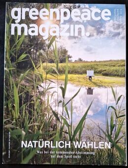 greenpeace Magazin 5.21 August/September 2021 Natürlich wählen - Essen
