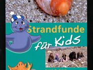 Frank Rudolph: Strandfunde für Kids Sammeln und Bestimmen Tiere Pflanzen an Ostsee Nordsee - Kronshagen