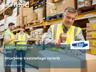 Mitarbeiter Ersatzteillager (m/w/d) - Baden-Baden