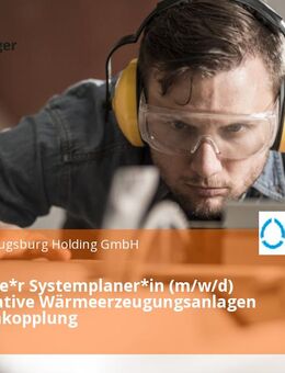 Technische*r Systemplaner*in (m/w/d) für innovative Wärmeerzeugungsanlagen - Sektorenkopplung - Augsburg