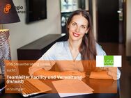 Teamleiter Facility und Verwaltung (m/w/d) - Stuttgart
