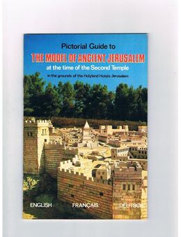 Pictorial Guide to The Model of Ancient Jerusalem,Holyland Corp. Inc. - Linnich