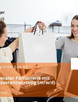 Verkaufsberater Parfümerie mit Sortimentsverantwortung (m/w/d) Teilzeit - Schwäbisch Hall