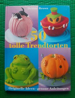 50 tolle Trendtorten • Debbie Brown 1999 - Gröbenzell