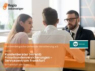 Kundenberater (m/w/d) Privatkundenversicherungen – Servicezentrum Frankfurt - Frankfurt (Main)