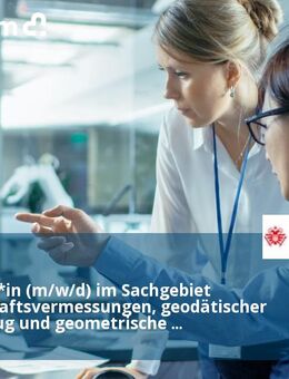 Ingenieur*in (m/w/d) im Sachgebiet Liegenschaftsvermessungen, geodätischer Raumbezug und geometrische Festlegungen beim Amt für Liegenschaften, Vermessung und Kataster - Köln