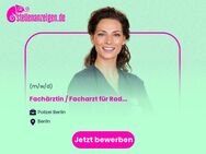 Fachärztin / Facharzt (w/m/d) für Radiologie bzw. Röntgendiagnostik - Berlin