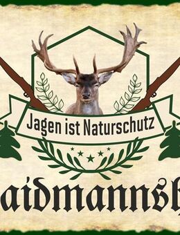Schönes Blechschild Waidmannsheil Jagen ist Naturschutz Jagd Jäger 20x30 cm - Hamburg