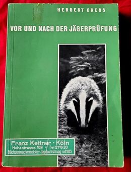 Vor und nach der Jägerprüfung 1967  von Herbert Krebs - Niederfischbach