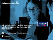 Wirtschaftsjurist / Volljurist (m/w/d) mit Schwerpunkt Vertragsrecht & Datenschutz - Bremen