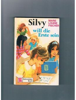Silvy will die erste sein,Marie Louise Fischer,Schneider Verlag,1969 - Linnich