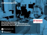 Marketing-Specialist als Kampagnenmanager (Betriebswirt / Kaufmann Marketingkommunikation, Fachwirt Marketing o. ä.) mit Schwerpunkt Online-Marketing (w/m/d) - Düsseldorf